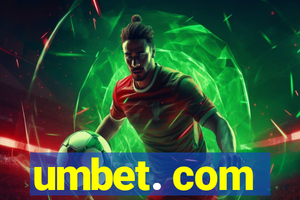 umbet. com